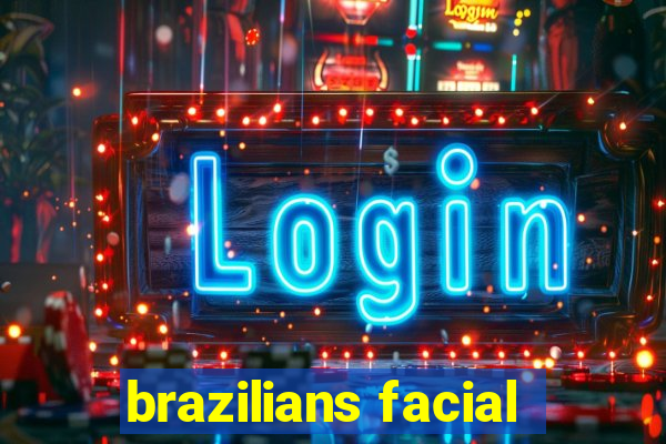 brazilians facial